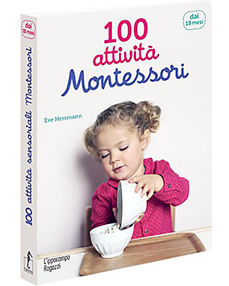 L'ippocampo Ragazzi Handbook, 100 Montessori Activities, 18+ months - 208 pages Books