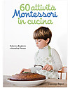 L'ippocampo Ragazzi Handbook, 60 Montessori Activities in the Kitchen - 192 pages Books