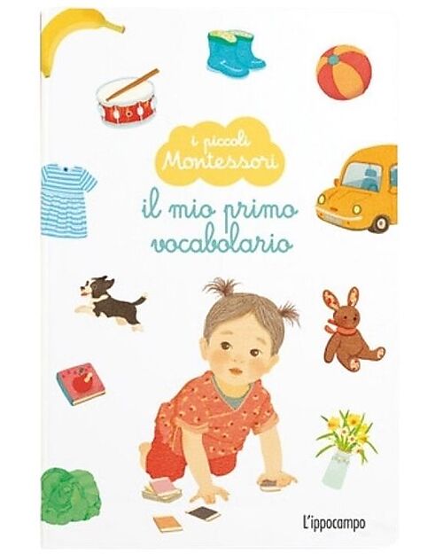 L'ippocampo Ragazzi I Piccoli Montessori - Il Mio Primo Vocabolario - Mizuho Fujisawa Books