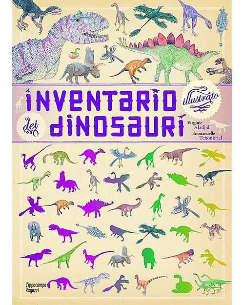 L'ippocampo Ragazzi IIllustrated Inventory of Dinosaurs - Virginie Aladjidi and Emmanuelle Tchoukriel Books
