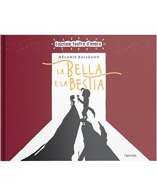 L'ippocampo Ragazzi Il Piccolo Teatro d'Ombre - La Bella e la Bestia - Fiabe Illustrate - Mélanie Baligand Books
