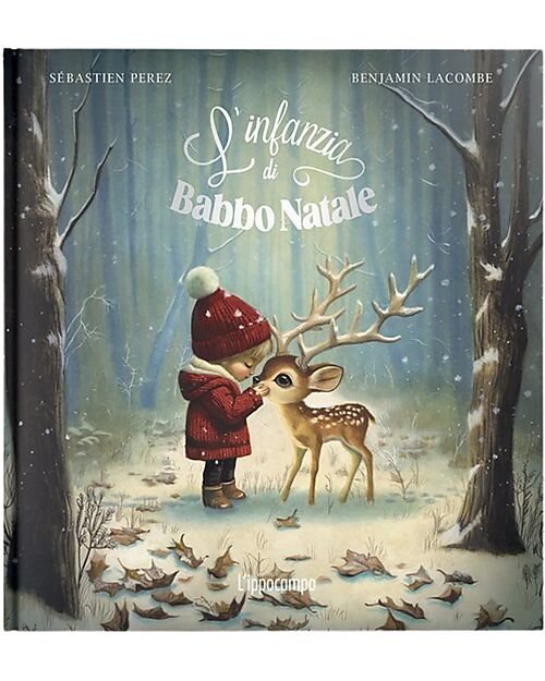 L'ippocampo Ragazzi The Childhood of Santa Claus - Illustrtaed Edition - Sébastien Perez and Benjamin Lacombe Books