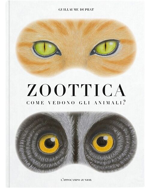 L'ippocampo Ragazzi Zoottica - Come Vedono gli Animali? - Guillaume Duprat Books