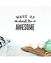 Made of Sundays Wake Up and Be Awesome Wall Decal - Black Wall Decorations